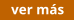 ver más