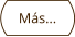 Más...