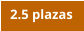 2.5 plazas