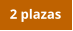2 plazas